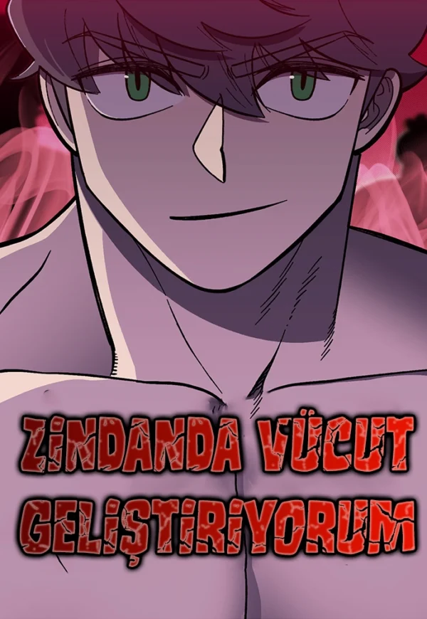 Zindanda Vücut Geliştiriyorum